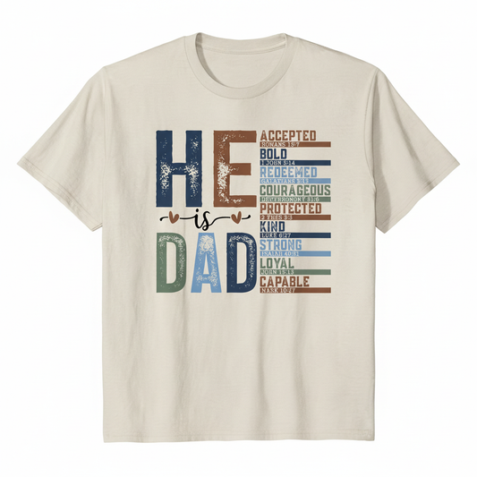 He is Dad Bible verse design on a beige t-shirt